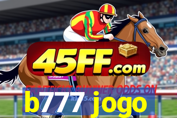 b777 jogo